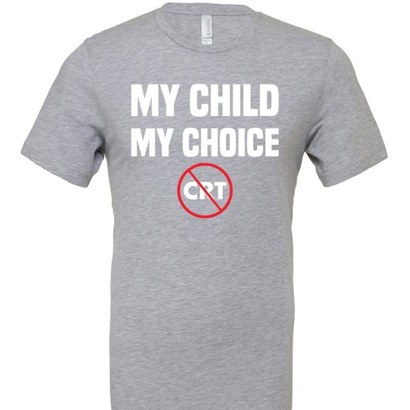 My Child My Choice CRT T-shirt Critical Race Theory Conservative Republican - Picture 3 of 3